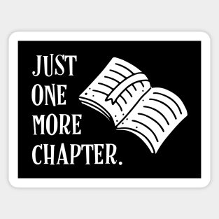 Just One More Chapter Funny Bibliophile Quote Sticker